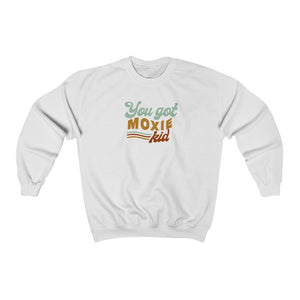 YOU GOT MOXIE CREWNECK