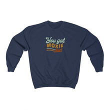 Load image into Gallery viewer, YOU GOT MOXIE CREWNECK
